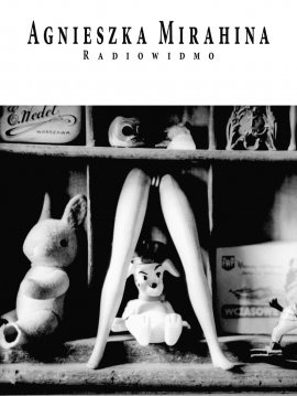 Radiowidmo - Agnieszka Mirahina