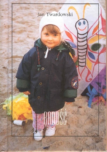Radość - Jan Twardowski