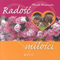 Radość miłości - Marek Dziewiecki