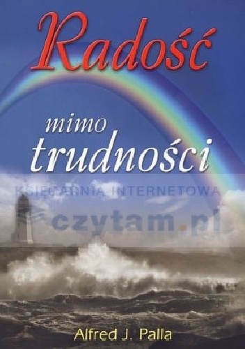 Radość mimo trudności - Alfred Jan Palla