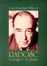 Radość. Teologia C.S Lewisa - John Randolph Willis