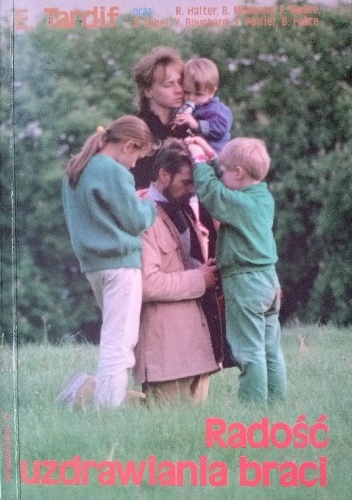 Radość uzdrawiania braci