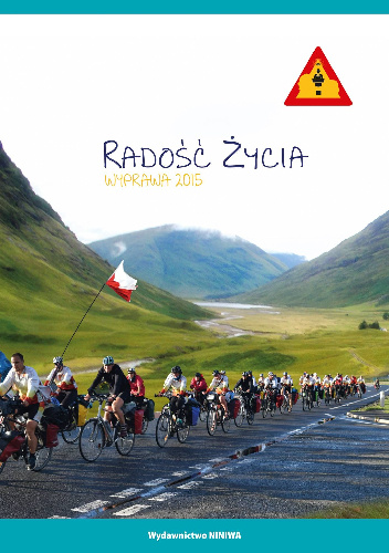 Radość życia. Wyprawa 2015 - Krzysztof Zieliński, Tomasz Maniura