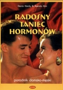 Radosny taniec hormonów - Denis Hardy, Brenda Kim