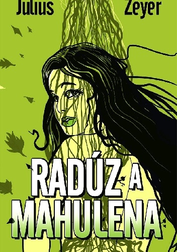 Radúz a Mahulena - Julius Zeyer