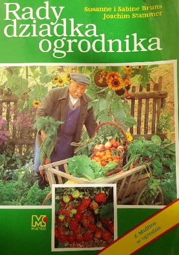 Rady dziadka ogrodnika
