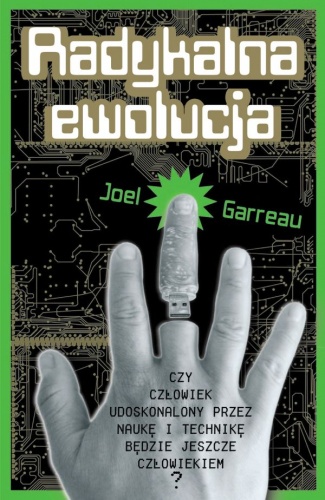 Radykalna ewolucja - Joel Garreau
