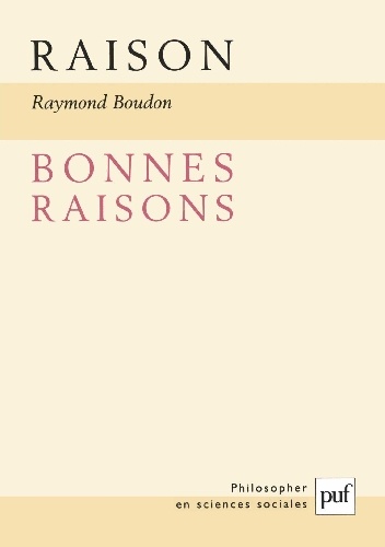 Raison, bonnes raisons - Raymond Boudon