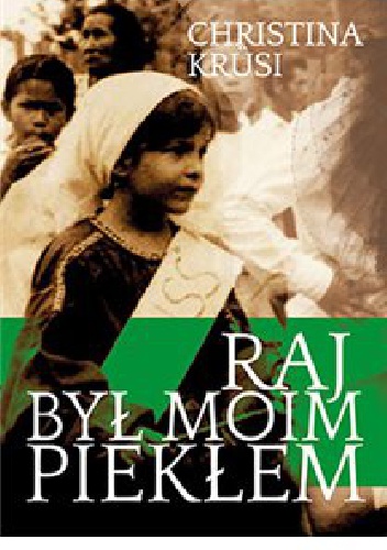 Raj był moim piekłem - Christina Krusi