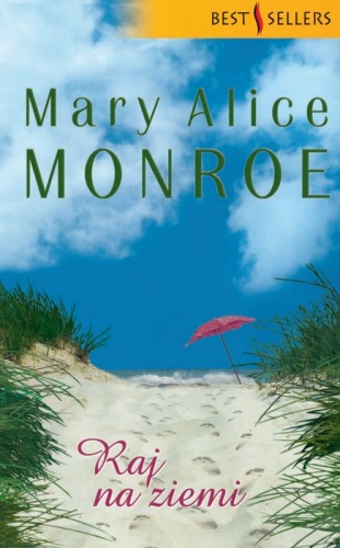 Raj na ziemi - Mary Alice Monroe
