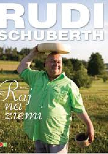 Raj na ziemi - Rudi Schuberth