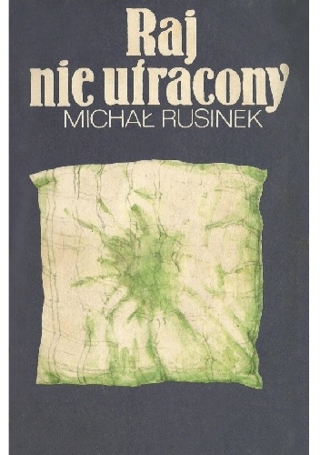Raj nie utracony - Michał Rusinek