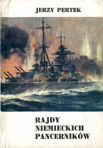 Rajdy niemieckich pancerników - Jerzy Pertek