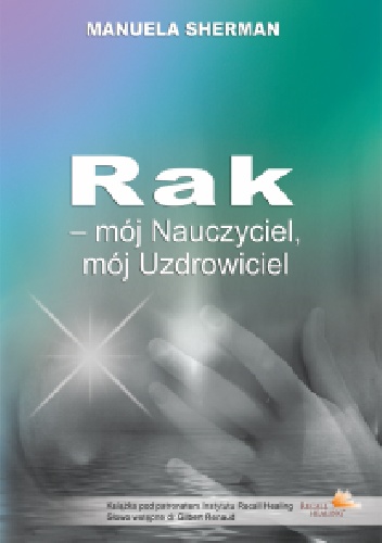 Rak-mój Nauczyciel,mój Uzdrowiciel - Manuela Shreman