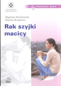 Rak szyjki macicy - Zbigniew Wronkowski, Szymon Brużewicz
