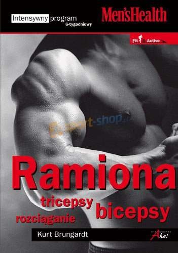 Ramiona. Triceps, biceps - rozciąganie - Kurt Brungardt
