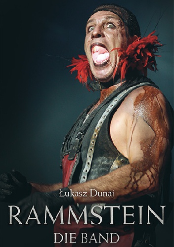 Rammstein - Die Band - Łukasz Dunaj