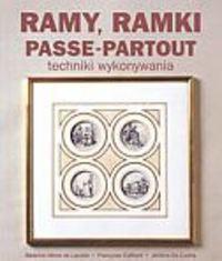 Ramy, ramki, passe-partout - De Lacotte Heme Beatrice,  Coffrant Francoise