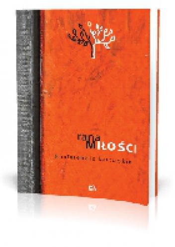 Rana miłości. Konferencje kartuskie - praca zbiorowa