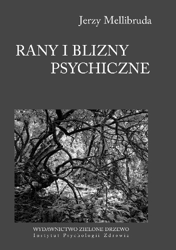 Rany i blizny psychiczne - Jerzy Mellibruda