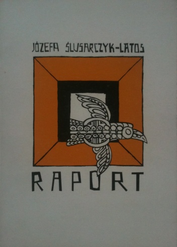 Raport - Józefa Ślusarczyk-Latos