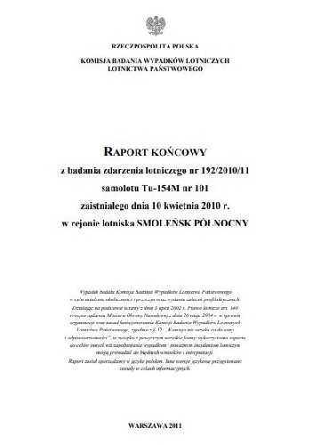 Raport końcowy z badania zdarzenia lotniczego nr 192/2010/11 samolotu Tu-154M nr 101 zaistniałego dnia 10 kwietnia 2010 r. w rejonie lotniska Smoleńsk Północny - Jerzy Miller