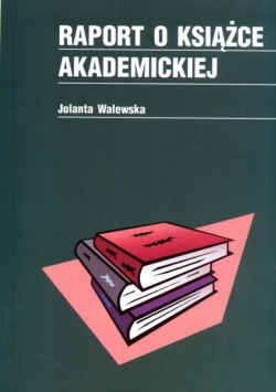 Raport o książce akademickiej - Jolanta Walewska