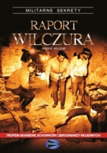 Raport Wilczura - Jacek E. Wilczur