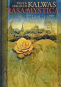 Rasa mystica - Piotr Ibrahim Kalwas