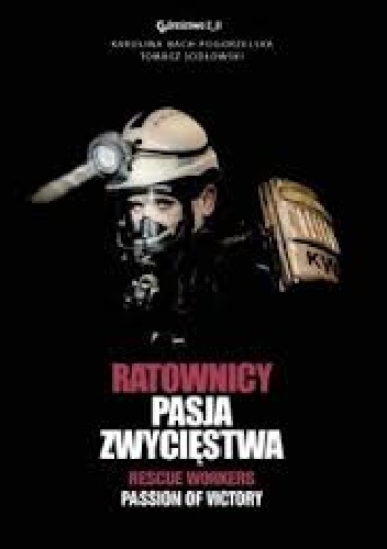 Ratownicy Pasja Zwyciestwo - Karolina Baca-Pogorzelska, Tomasz Jodłowski