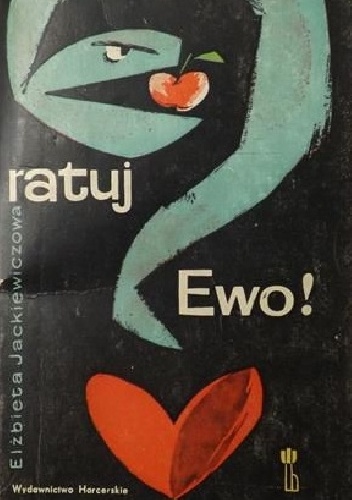 Ratuj, Ewo! - Elżbieta Jackiewiczowa