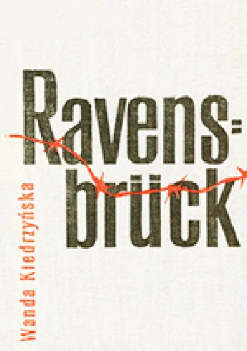 Ravensbrück - Wanda Kiedrzyńska