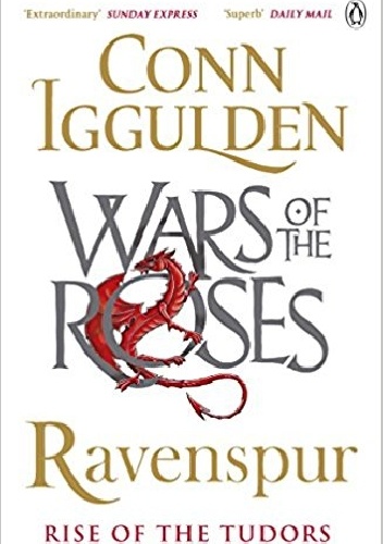 Ravenspur: Rise of the Tudors - Conn Iggulden