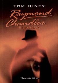 Raymond Chandler. Biografia - Tom Hiney