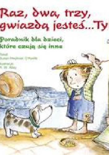Raz, dwa, trzy, gwiazdą jesteś... Ty! - Susan Heyboer O'Keefe