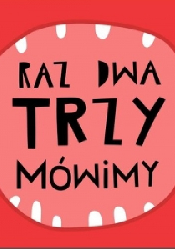 Raz, dwa, trzy. Mówimy - Joanna Bartosik