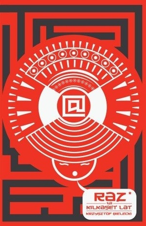 Raz na kilkaset lat - Krzysztof Bielecki