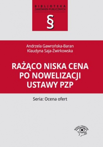 Rażąco niska cena po nowelizacji ustawy Pzp - Andrzela Gawrońska-Baran, Saja-Żwirkowska Klaudyna