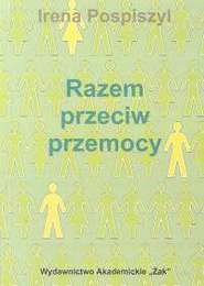 Razem przeciw przemocy - Irena Pospiszyl