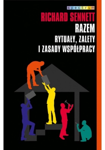 Razem. Rytuały, zalety i zasady współpracy - Richard Sennett