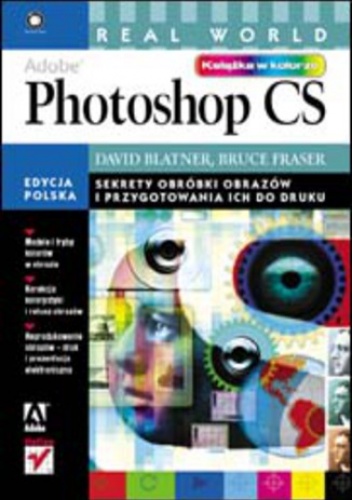 Real World Adobe Photoshop CS. Edycja polska - Bruce Fraser, David Blatner