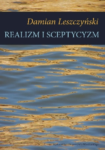 Realizm i sceptycyzm - Damian Leszczyński