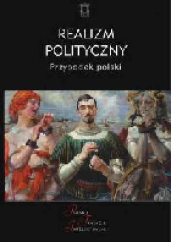 Realizm polityczny. Przypadek polski - Jacek Kloczkowski