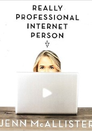 Really Professional Internet Person - Jenn McAllister