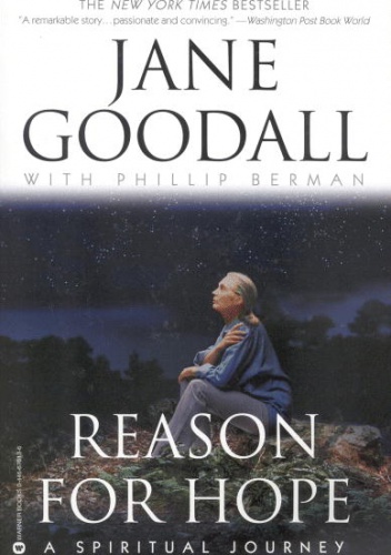 Reason for Hope. A spiritual journey - Jane Goodall
