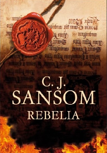 Rebelia - C.J. Sansom