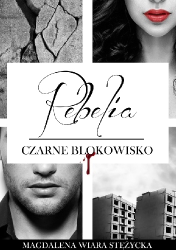 Rebelia Czarne Blokowisko - Magdalena Wiara Stężycka