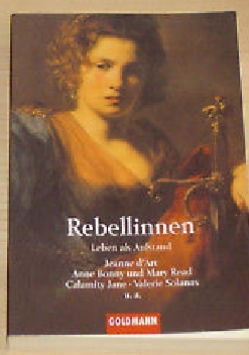 Rebellinnen. Leben als Aufstand - Michaela Adelberger, Maren Lübbke
