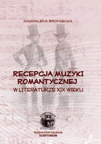 Recepcja muzyki romantycznej w literaturze XIX - Magdalena Broniecka