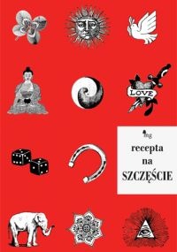 Recepta na szczęście - praca zbiorowa